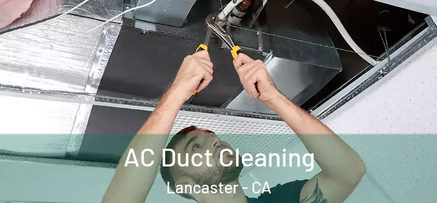 AC Duct Cleaning Lancaster - CA